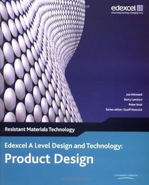 Image du vendeur pour Edexcel A Level Design and Technology for Product Design: Resistant Materials, 3rd edition mis en vente par WeBuyBooks