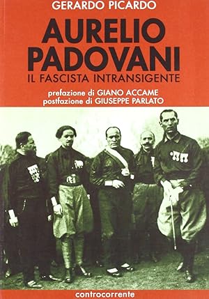 Aurelio Padovani. Il fascista intransigente