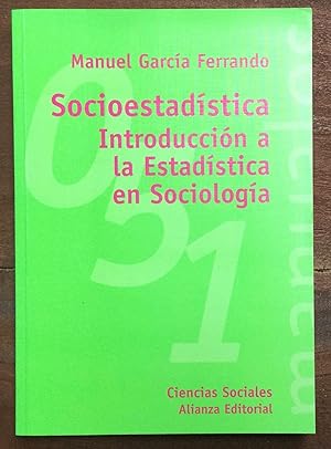 Imagen del vendedor de SOCIOESTADSTICA. INTRODUCCIN A LA ESTADSTICA EN SOCIOLOGA a la venta por Librera Llera Pacios