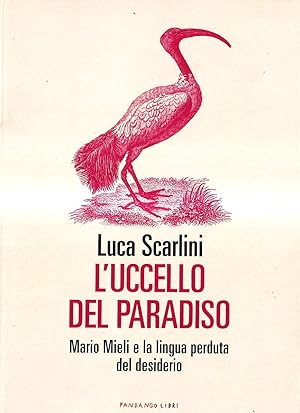 L'uccello del paradiso. Mario Mieli e la lingua perduta del desiderio