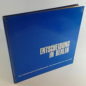 Entscheidung in Berlin. Der Freiheitskampf der Sozialdemokratie. Eine Dokumentation des Jahres 1946.