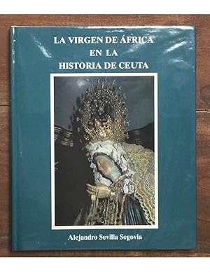 Seller image for LA VIRGEN DE FRICA EN LA HISTORIA DE CEUTA for sale by Librera Llera Pacios