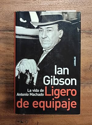 Imagen del vendedor de LIGERO DE EQUIPAJE: LA VIDA DE ANTONIO MACHADO a la venta por Librera Llera Pacios