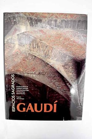 Seller image for Gaud, espacios sagrados for sale by Alcan Libros