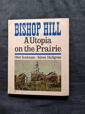 Imagen del vendedor de Bishop Hill: A Utopia on the Prairie [ Text in Swedish and English ] a la venta por Works on Paper