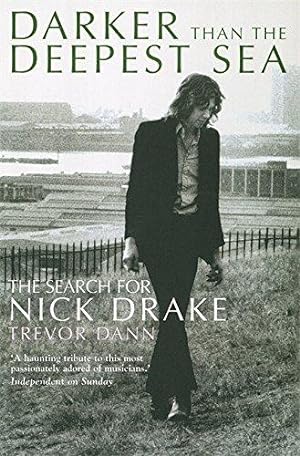 Bild des Verkufers fr Darker Than The Deepest Sea: The Search for Nick Drake zum Verkauf von WeBuyBooks