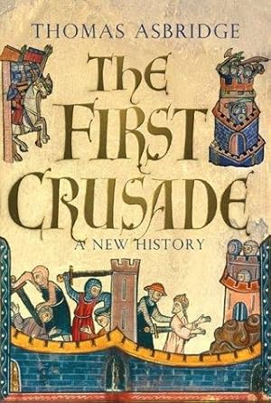 Imagen del vendedor de The First Crusade: A New History a la venta por WeBuyBooks