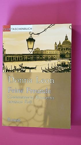 Bild des Verkufers fr FEINE FREUNDE. Commissario Brunettis neunter Fall ; Roman zum Verkauf von HPI, Inhaber Uwe Hammermller