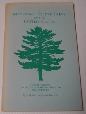 Important Forest Trees Of The United States (Agriculture Handbook #519)