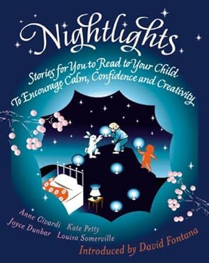 Seller image for Nightlights: Stories for You to Read to Your Child - To Encourage Calm, Confidence and Creativity for sale by WeBuyBooks