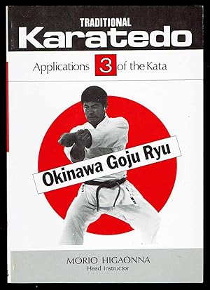 Immagine del venditore per Traditional Karate-Do: Okinawa Goju Ryu, Vol.3: Applications of the Kata venduto da Bookworks