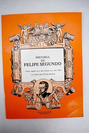 Imagen del vendedor de Historia de Felipe Segundo a la venta por Alcan Libros