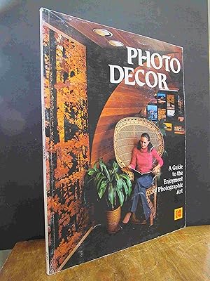 Bild des Verkufers fr Photo Decor - A Guide to the Enjoyment of Photographic Art, zum Verkauf von Antiquariat Orban & Streu GbR