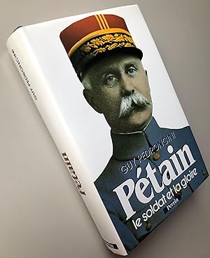 Pétain le soldat et la gloire 1856 1918