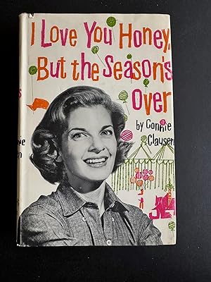 Immagine del venditore per I Love You Honey, But The Season's Over venduto da Dara's Library