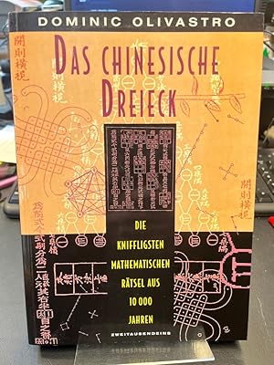 Das chinesische Dreieck. Die kniffligsten mathematischen Rätsel aus 10000 Jahren. Aus dem Amerika...