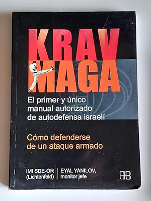 Seller image for KRAV MAGA. Cmo defenderse de un ataque armado. for sale by El libro que vuela