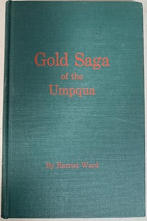 Seller image for Gold Saga of the Umpqua: An historical novel of southwestern Oregon for sale by Chaparral Books