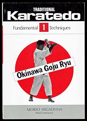 Immagine del venditore per Traditional Karate-Do: Okinawa Goju Ryu, Vol. 1: The Fundamental Techniques venduto da Bookworks