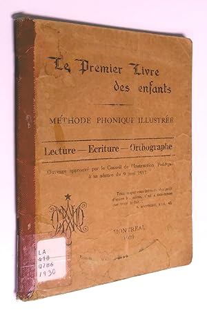 Le Premier Livre des enfants. Méthode phonique illustrée: lecture, écriture, orthographe