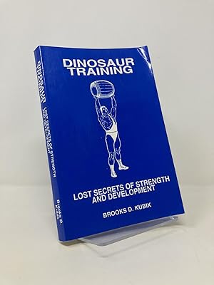 Image du vendeur pour Dinosaur Training: Lost Secrets of Strength and Development mis en vente par Southampton Books