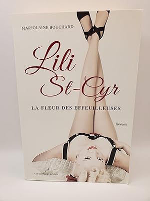 Bild des Verkufers fr Lili St-Cyr La fleur des effeuilleuses zum Verkauf von Bay Used Books