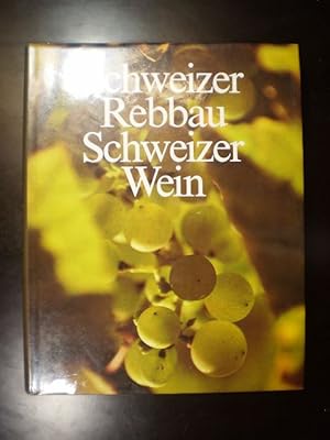 Schweizer Rebbau. Schweizer Wein