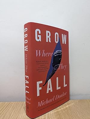 Image du vendeur pour Grow Where They Fall (Signed First Edition) mis en vente par Fialta Books