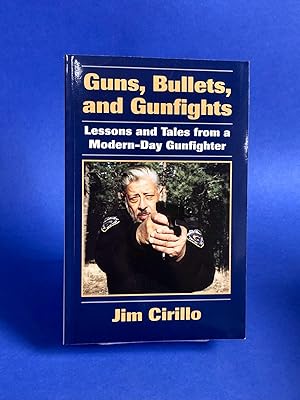 Seller image for Guns, Bullets, and GunfightsL Lessons and Tale from a Modern-Day Gunfighter for sale by Small Volume Books