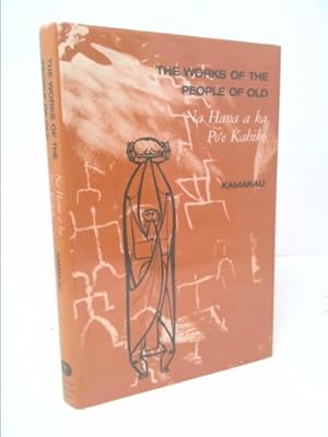 Seller image for Works of the People of Old: Na Hana a Ka Po'E Kahiko for sale by ThriftBooksVintage