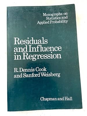 Seller image for 1982 PB Residuals and Influence in Regression (Monographs on Statistics and Applied Probability, 18) for sale by Miki Store