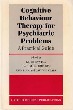 Seller image for Cognitive behaviour therapy for psychiatric problems. A practical guide for sale by Antiquariaat van Starkenburg