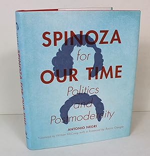 Spinoza for Our Time: Politics and Postmodernity (Insurrections: Critical Studies in Religion, Po...