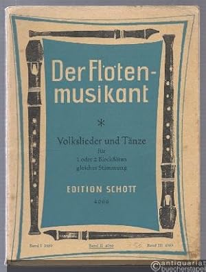 Bild des Verkufers fr Der Fltenmusikant. Volkslieder und Tnze fr 1 oder 2 Blockflten gleicher Stimmung oder andere Melodie-Instrumente, Gitarre ad lib. (= Edition Schott, Nr. 4066). Band 2. zum Verkauf von Antiquariat Bcherstapel