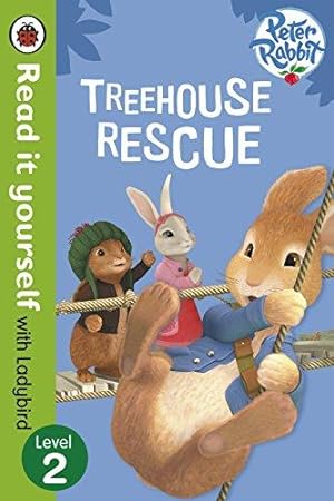 Imagen del vendedor de Peter Rabbit: Treehouse Rescue - Read it yourself with Ladybird: Level 2 a la venta por WeBuyBooks