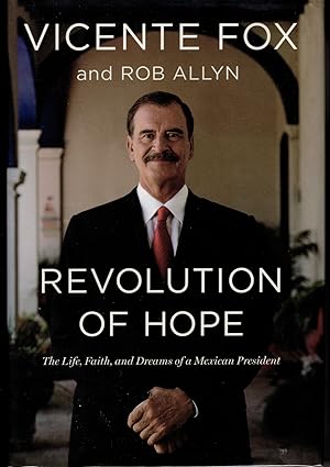 Immagine del venditore per Revolution of Hope: The Life, Faith, and Dreams of a Mexican President venduto da Whiting Books