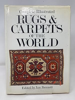 Complete Illustrated Rugs and Carpets of the World