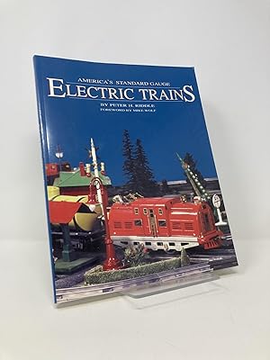 Immagine del venditore per America's Standard Gauge Electric Trains: Their History and Operation, Including a Collector's Guide to Current Values venduto da Southampton Books