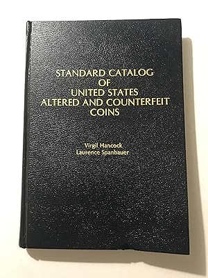 Image du vendeur pour Standard Catalog of Counterfeit and Altered United States Coins mis en vente par Sheapast Art and Books