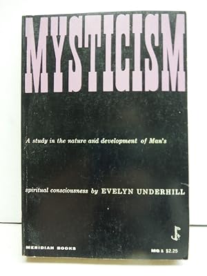 Image du vendeur pour Mysticism:A Study in the Nature and Development of Man's Spiritual Consciousness mis en vente par Imperial Books and Collectibles