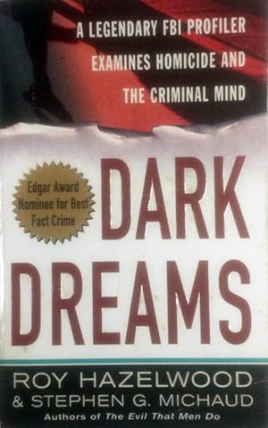 Imagen del vendedor de Dark Dreams: A Legendary FBI Profiler Examines Homicide and the Criminal Mind a la venta por Kayleighbug Books, IOBA
