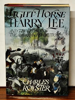 Seller image for Light Horse Harry Lee and the Legacy of the American Revolution for sale by Cat's Cradle Books