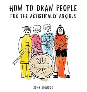 Bild des Verkufers fr How to Draw People for the Artistically Anxious zum Verkauf von WeBuyBooks