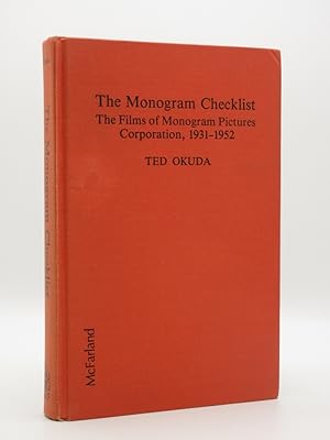 The Monogram Checklist. The Films of Monogram Pictures Corporation, 1931-1952