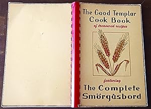 The Good Templar Cook Book of Treasured Recipes Featuring the Complete Smörgåsbord