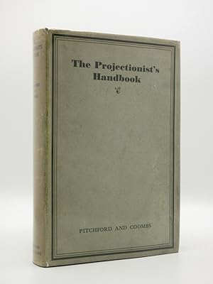 The Projectionist's Handbook: A Complete Guide to Cinema Operating