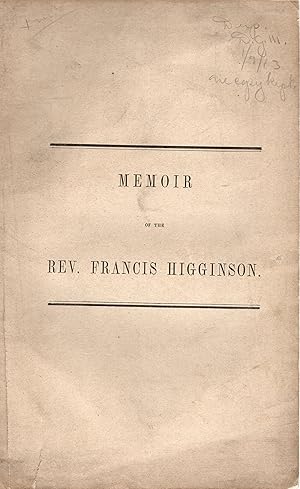 Memoir of the Rev. Francis Higginson