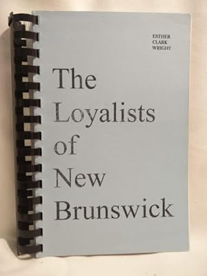 Seller image for The Loyalists of New Brunswick for sale by Dave Shoots, Bookseller