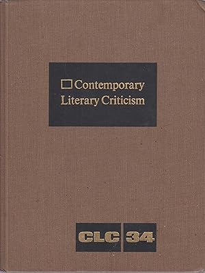 Contemporary Literary Criticism: Criticism of the Works of Today's Novelists, Poets, Playwrights,...