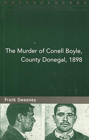 Seller image for The Murder of Conell Boyle, County Donegal, 1898 for sale by Waysidebooks